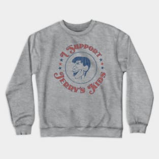 I Support Jerry’s Kids Crewneck Sweatshirt